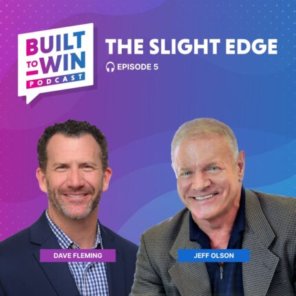 Episode 5: The Slight Edge with Dave Fleming and Jeff Olson