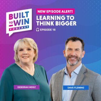 EP16: Learning to Think Bigger With Dave Fleming and Deborah K. Heisz