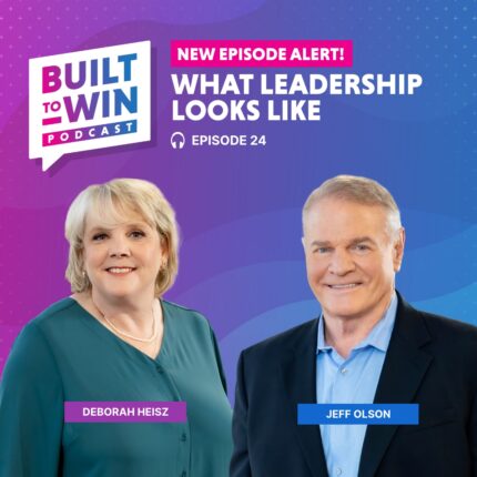 EP24: What Leadership Looks Like with Jeff Olson and Deborah Heisz