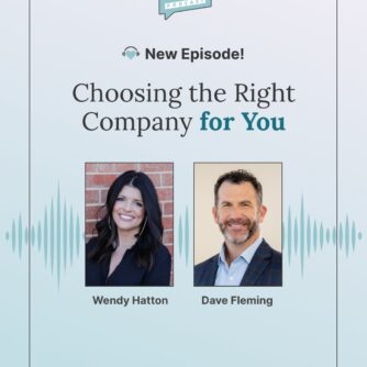 EP39: Choosing the Right Company for You with Wendy Hatton and Dave Fleming